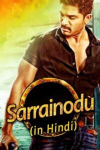 Download Sarrainodu (2016) JC WEB-DL Dual Audio [Hindi (DD 5.1) & Telugu] 480p & 720p & 1080p ESub