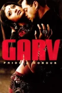 Download Garv: Pride and Honour (2004)  iTunes WEB-DL Hindi Movie (DD 5.1) 480p & 720p & 1080p ESub