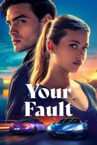 Download Your Fault – Culpa Tuya (2024) WEB-DL Dual Audio (Hindi-English) 480p, 720p | 1080p Esub