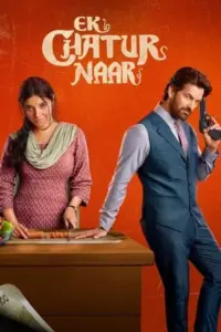 Download Ek Chatur Naar (2025) WEB-DL [Hindi DD5.1] 480p & 720p & 1080p ESub