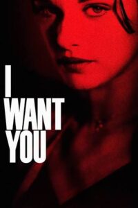 Download I Want You (1998) HDTVRip English Movie (DD 5.1) 480p & 720p & 1080p ESub