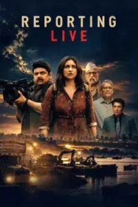 Download Reporting Live (2026) NF WEB-DL Hindi Movie (DD 5.1) 480p & 720p & 1080p ESub